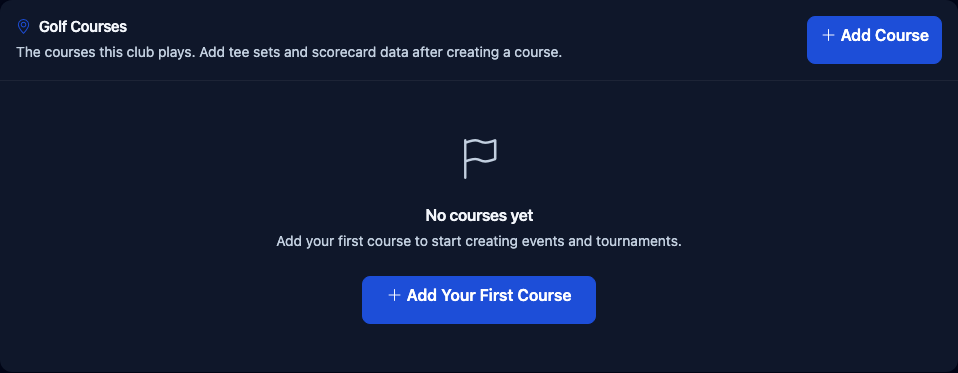 The Golf Courses box saying No courses yet, with an Add Your First Course button.